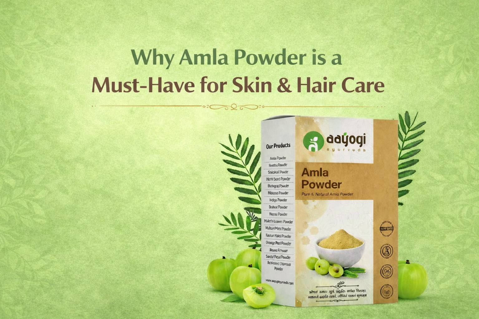 Why Amla Powder is a Must-Have for Skin & Hair Care